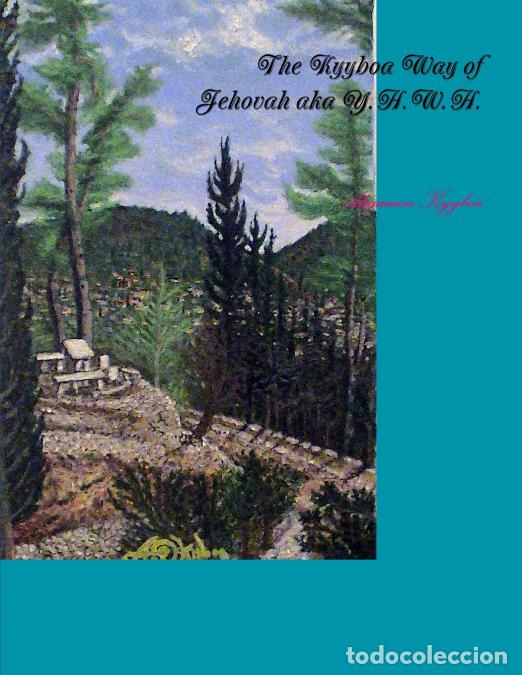 Livros: The Kyyboa Way of YHWH a.k.a. Jehovah - Ahgamen Kyyboa