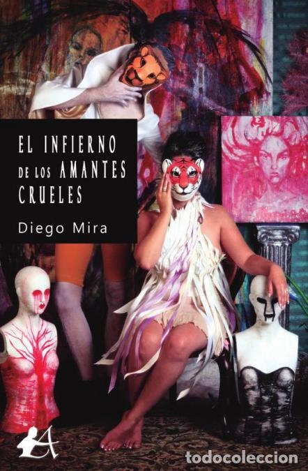 Livros: El infierno de los amantes crueles - Diego Mira