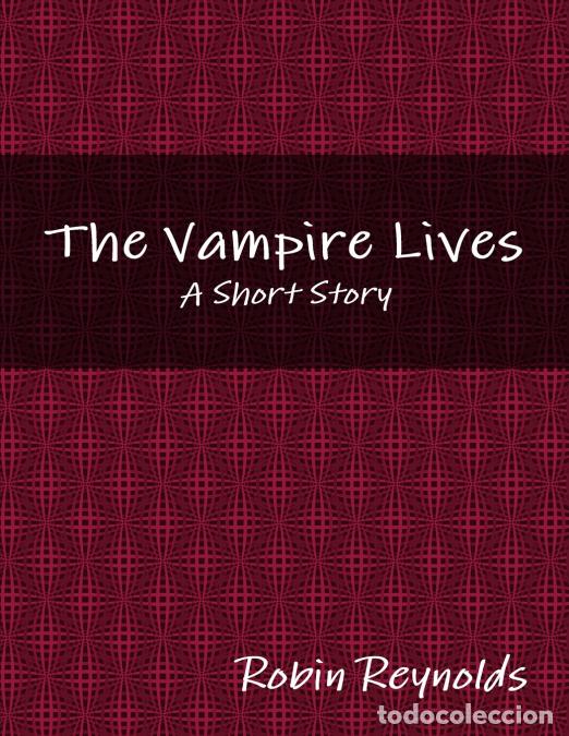 Libros: The Vampire Lives - Robin Reynolds - Foto 1