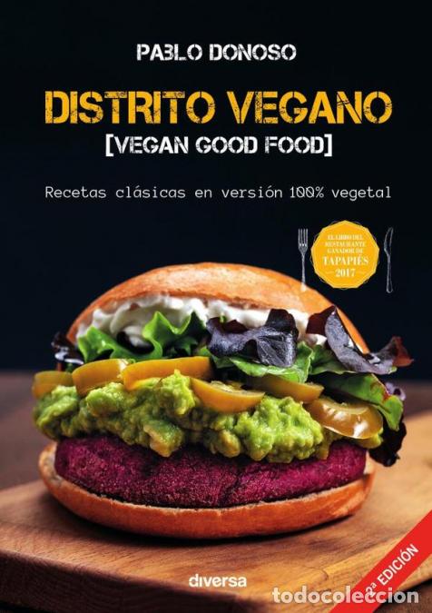Libri: Distrito Vegano - Recetas cl&aacute;sicas en versi&oacute;n 100% vegetal - Pablo Donoso
