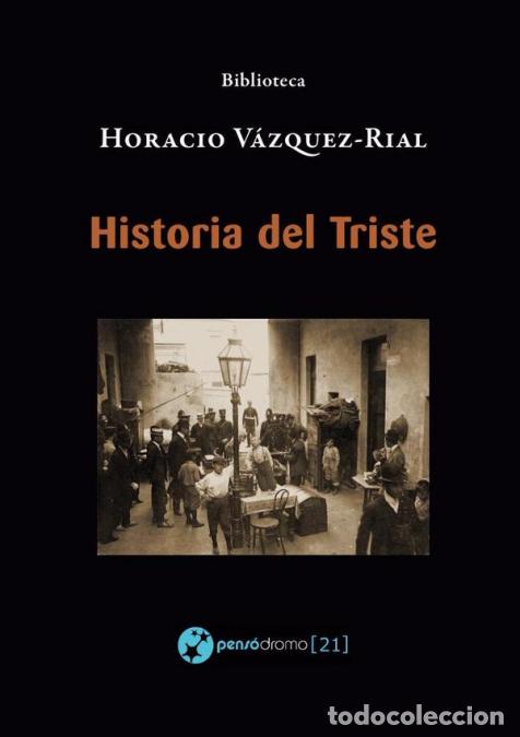Libros: Historia del Triste - Horacio V&aacute;zquez Rial