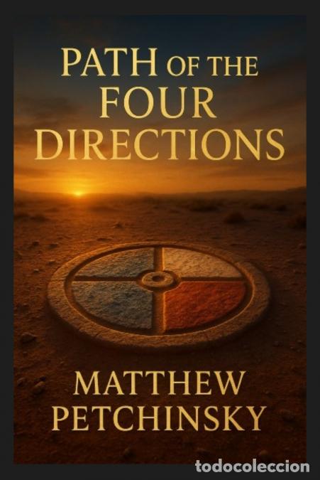 B&uuml;cher: Path of the Four Directions - Matthew Petchinsky