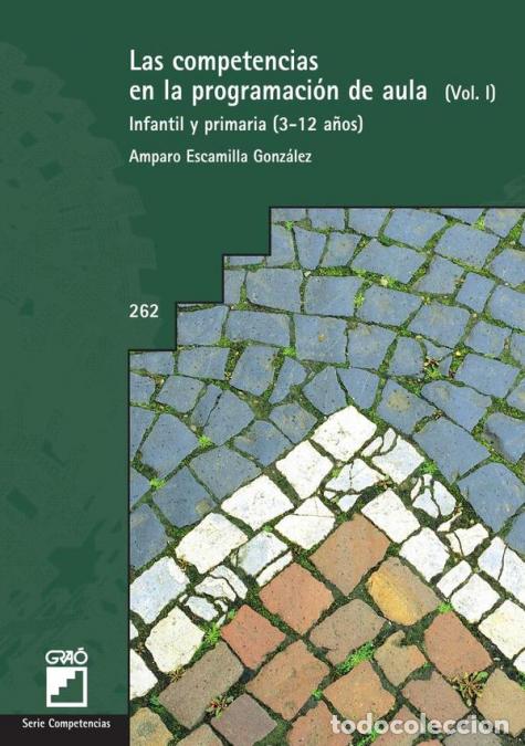books: Las competencias en la programaci&oacute;n de aula. Vol. I - Infantil y primaria (3-12 a&ntilde;os) - Amparo Escam