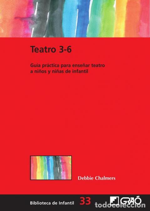 Livros: Teatro 3-6 - Gu&iacute;a pr&aacute;ctica para ense&ntilde;ar teatro a ni&ntilde;os y ni&ntilde;as de infantil - Debbie Chalmers