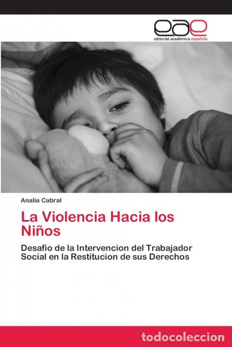 Libri: La Violencia Hacia los Ni&ntilde;os - Anal&iacute;a Cabral