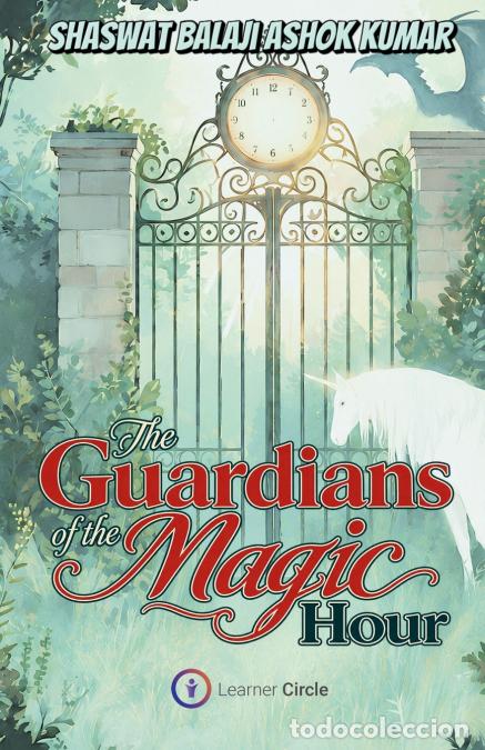 Libri: The Guardians of the Magic Hour - Ashok Kumar,Shaswat Balaji