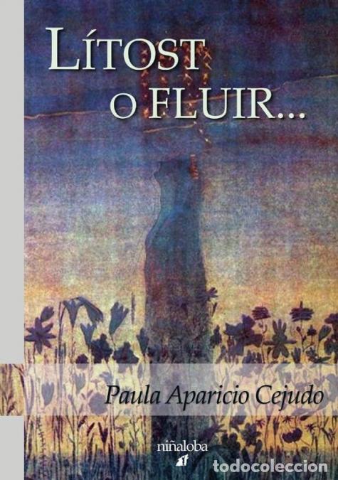 Libri: L&iacute;tost o fluir... - Paula Aparicio Cejudo