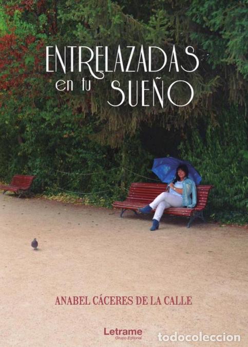 Libros: Entrelazadas en tu sue&ntilde;o - Anabel C&aacute;ceres de la Calle - Foto 1