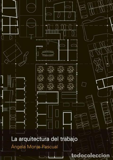 B&uuml;cher: La arquitectura del trabajo - El incremento de la entropia organizativa en las corporaciones - &Aacute;ngel