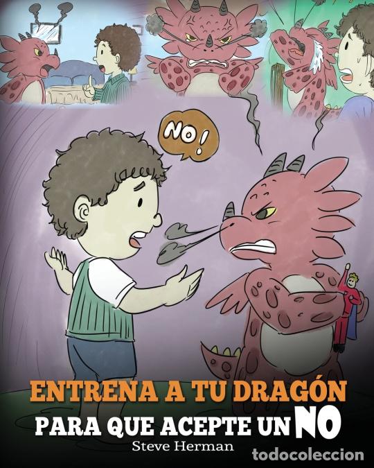 Libri: Entrena a Tu Drag&oacute;n para que Acepte un NO - (Train Your Dragon To Accept NO) Un adorable cuento infa