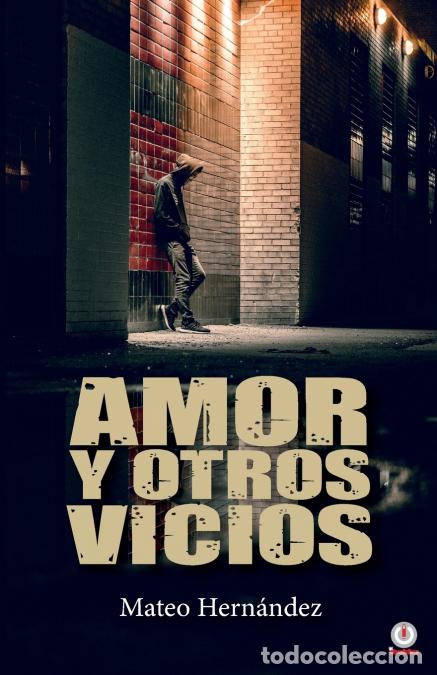Livros: Amor y otros vicios - Mateo Hernandez