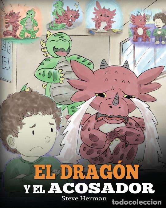 B&uuml;cher: El Drag&oacute;n y el Acosador - (Dragon and The Bully). Ense&ntilde;a a tu drag&oacute;n c&oacute;mo lidiar con un acosador. Un