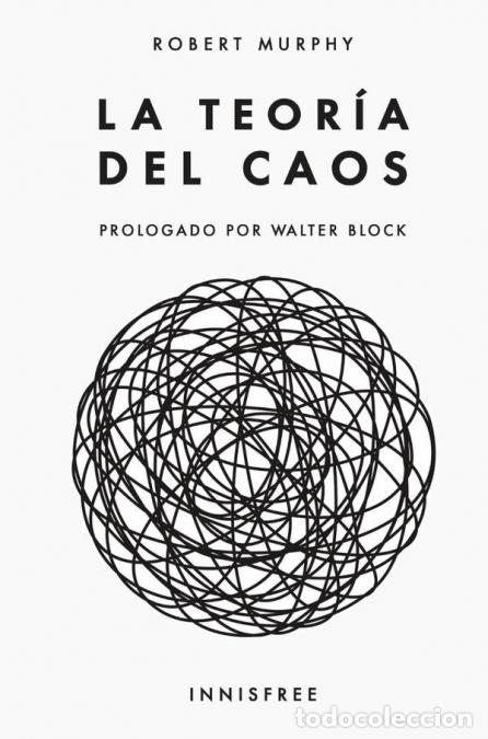 Libri: La teor&iacute;a del caos - ROBERT PMURPHY,Robert P. Murphy