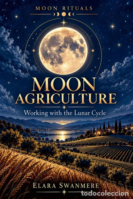 Livres: Moon Agriculture - Elara Swanmere