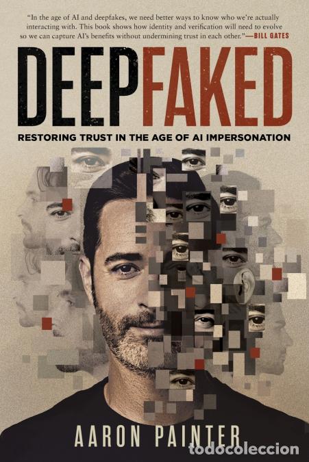 Livros: Deepfaked - Restoring Trust in the Age of AI Impersonation - Aaron Painter