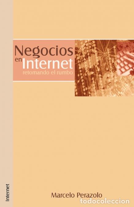 B&uuml;cher: Negocios en Internet - Retomando el Rumbo - Marcelo Perazolo