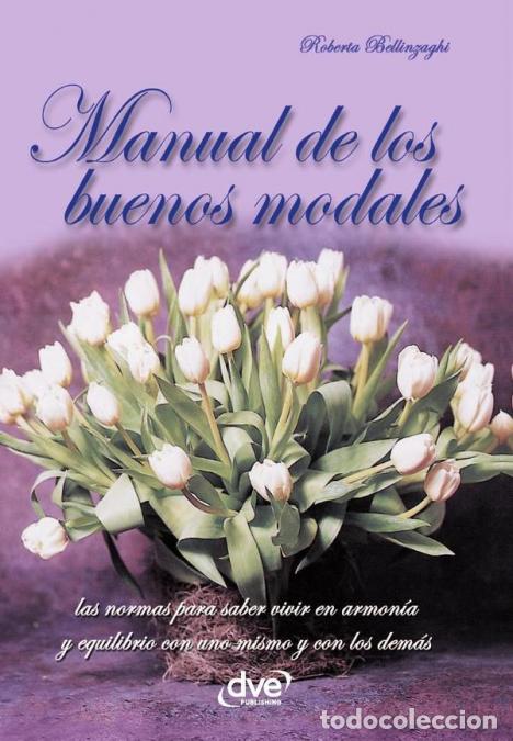 Livres: Manual de los buenos modales - Saber comportarse con naturalidad y respeto en la vida cotidiana - Ro