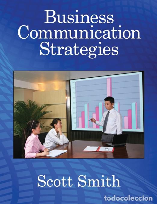books: Business Communication Strategies - Scott Smith