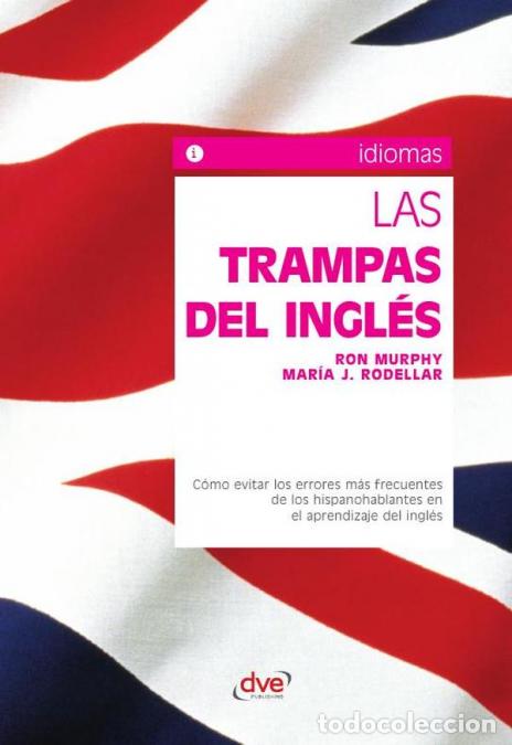 Libri: Las trampas del ingl&eacute;s - Errores frecuentes y falsos amigos para hispanohablantes - Jose Rodellar,Ro