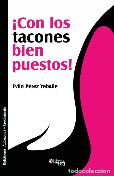 B&uuml;cher: Con Los Tacones Bien Puestos! - Evlin Perez Yebaile
