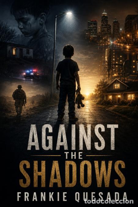 Libros: Against the Shadows - Frankie Quesada