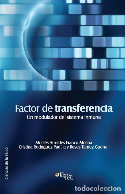 books: Factor de Transferencia. Un Modulador del Sistema Inmune - Moises Armides Franco Molina,Cristina Rod