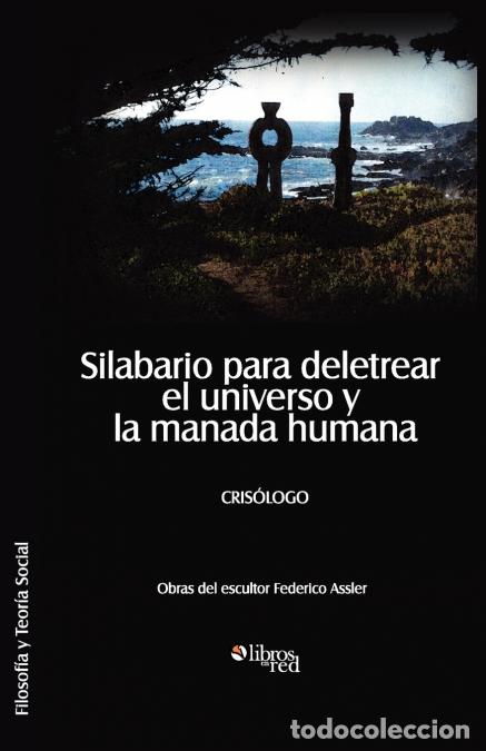 Libri: Silabario para deletrear el universo y la manada humana - Crisologo