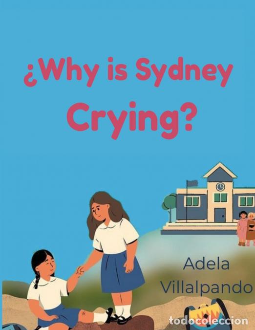 B&uuml;cher: Why is Sydney Crying? - Adela Villalpando