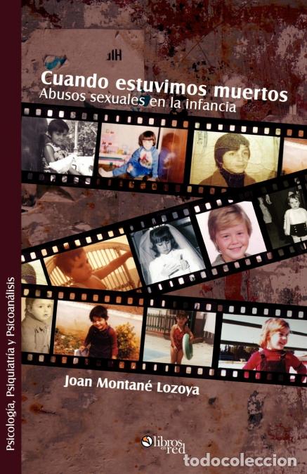 Libri: Cuando Estuvimos Muertos. Abusos Sexuales En La Infancia - Joan Montane