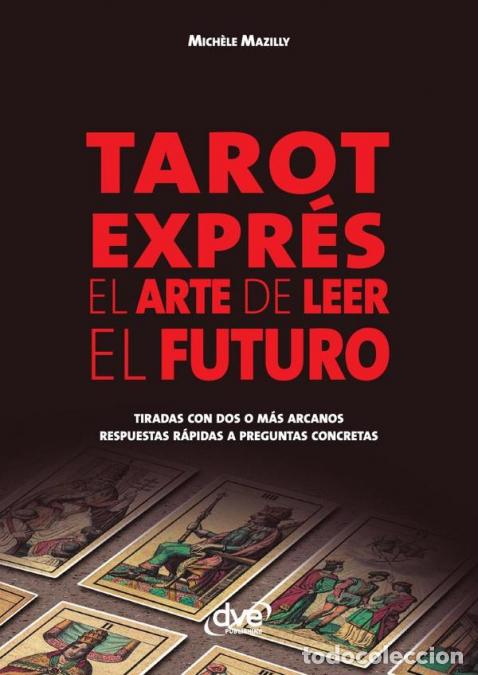 Livres: Tarot expr&eacute;s. El arte de leer el futuro - Respuestas r&aacute;pidas y sencillas a las preguntas de la vida