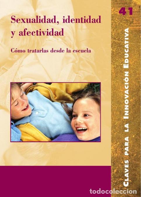 Livres: Sexualidad, identidad y afectividad - C&oacute;mo tratarlas desde la escuela - F&eacute;lix L&oacute;pez S&aacute;nchez,Pere Fon