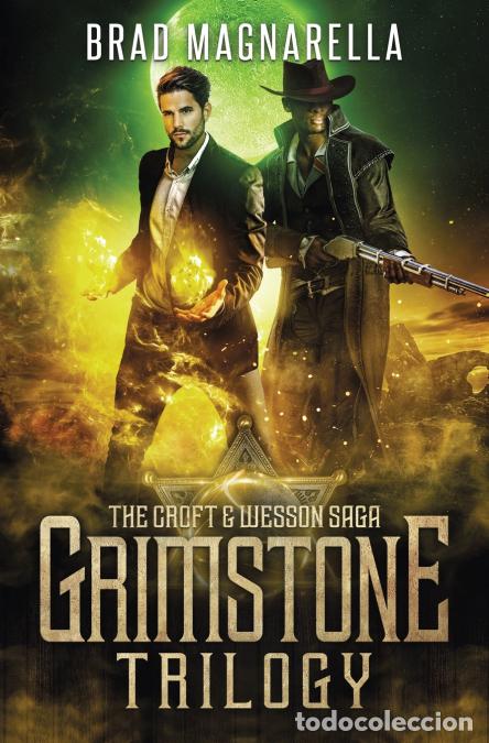 B&uuml;cher: Grimstone Trilogy - The Complete Croft & Wesson Saga - Brad Magnarella