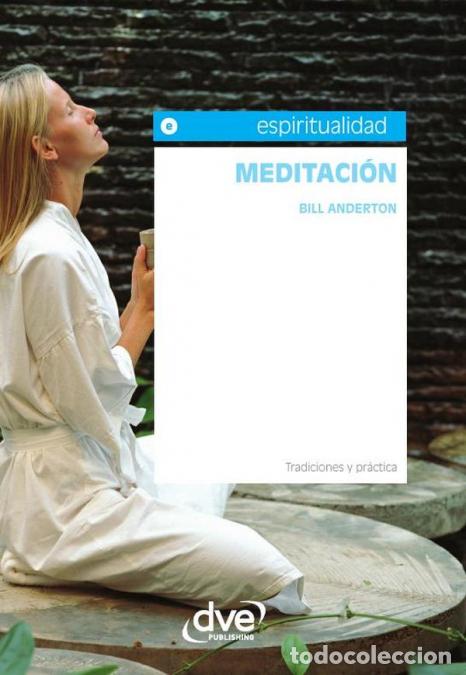 B&uuml;cher: Meditaci&oacute;n - Gu&iacute;a pr&aacute;ctica para aprender a meditar - Bill Anderton