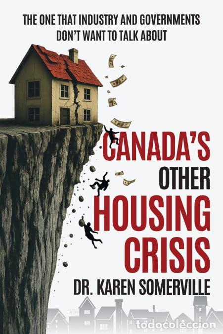 Libros: Canada?s Other Housing Crisis - The One That Industry and Governments Don?t Want to Talk About - Dr.