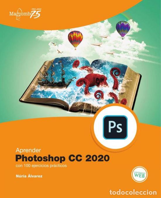 books: Aprender Photoshop CC 2020 con 100 ejercicios pr&aacute;cticos - N&uacute;ria &Aacute;lvarez