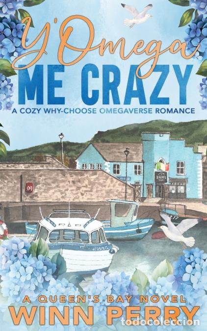Libri: Y?Omega Me Crazy - Cozy, Why-Choose Omegaverse Romance - Winn Perry