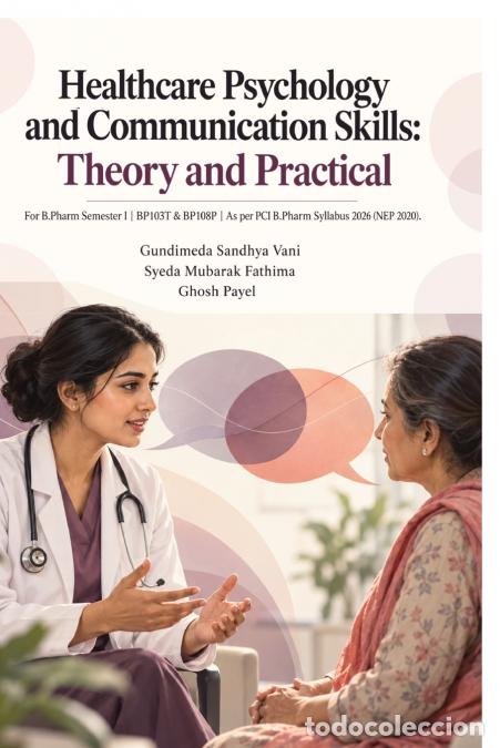 Libri: Healthcare Psychology and Communication Skills - Theory and Practical : For B.Pharm Semester I - B