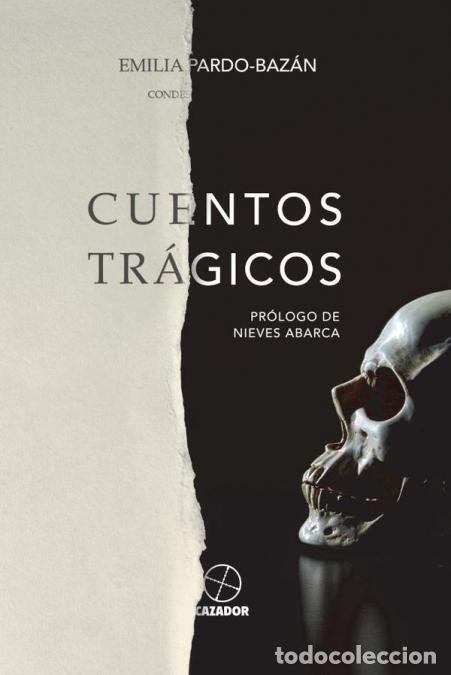 Libri: Cuentos tr&aacute;gicos - Emilia Pardo Baz&aacute;n