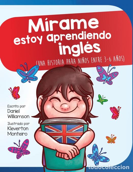 Livres: M&iacute;rame estoy aprendiendo ingles - Una historia para ni&ntilde;os entre 3-6 a&ntilde;os - Kleverton Monteiro,Daniel
