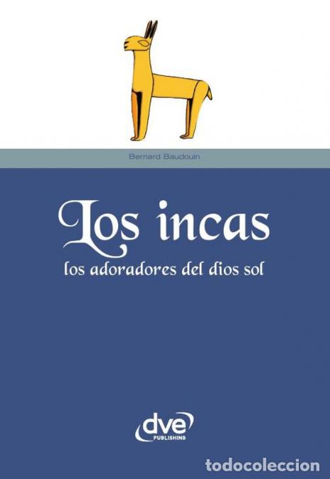 Libros: Los incas - Imperio, cultura y legado de los Andes - Bernard Baudouin