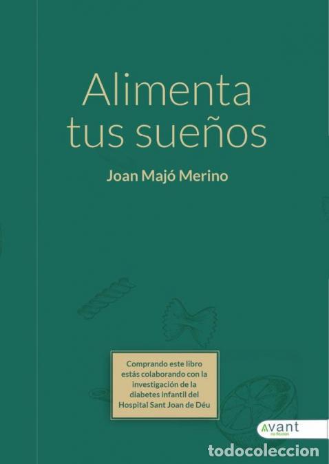 Libros: Alimenta tus sue&ntilde;os - Joan Maj&oacute;
