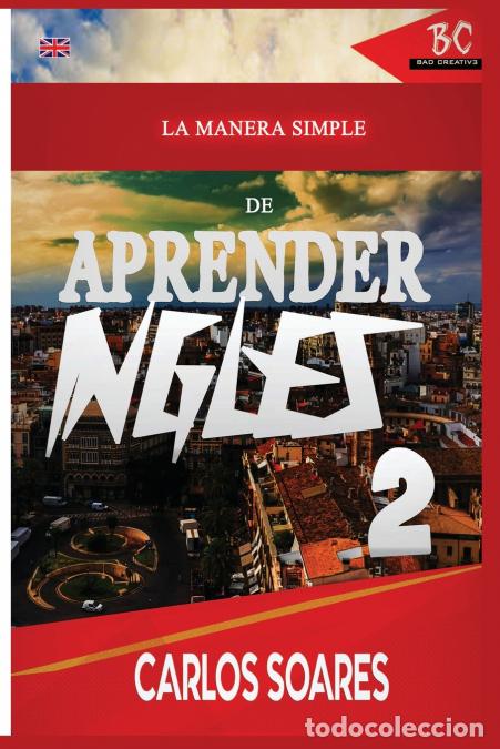 Libros: La Manera Simple de Aprender Ingl&eacute;s 2 - Carlos Soares - Foto 1