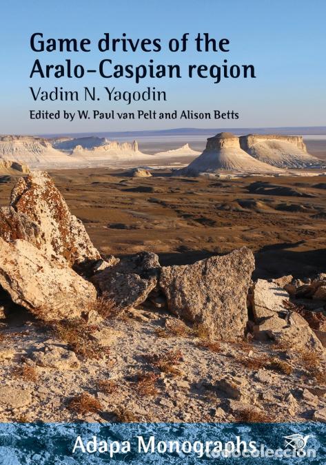 B&uuml;cher: Game Drives of the Aralo-Caspian Region - Vadim N. Yagodin,W. Paul van Pelt,Alison Betts