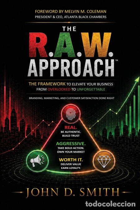 Libri: The R.A.W. Approach - The Framework to Elevate Your Business from Overlooked to Unforgettable - John