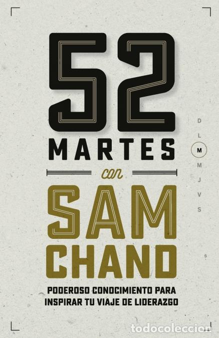 books: 52 Martes con Sam Chand - Poderoso conocimiento para inspirar tu viaje de liderazgo - Sam Chand
