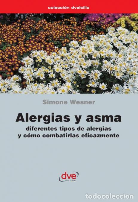 Libri: Alergias y asma. Diferentes tipos de alergias y c&oacute;mo combatirlas eficazmente - Prevenci&oacute;n y tratamie