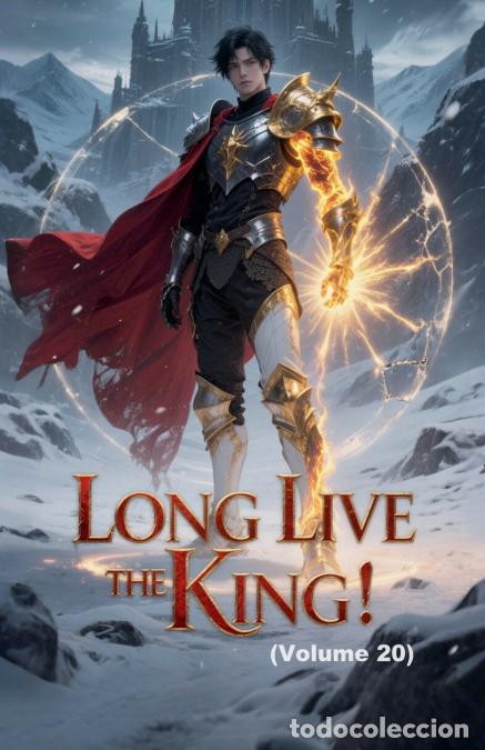 Libri: Long Live the King! (Volume 20) - ZenithNovels
