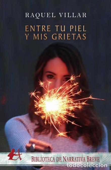 Libri: Entre tu piel y mis grietas - Raquel Vllar