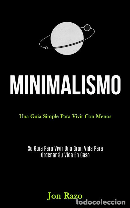 books: Minimalismo - Una gu&iacute;a simple para vivir con menos (Su gu&iacute;a para vivir una gran vida para ordenar su