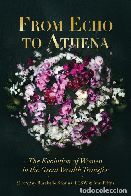 B&uuml;cher: From Echo to Athena - The Evolution of Women in the Great Wealth Transfer - Ruschelle Khanna LCSW,An